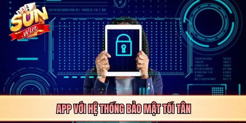 App với hệ thống bảo mật tối tân