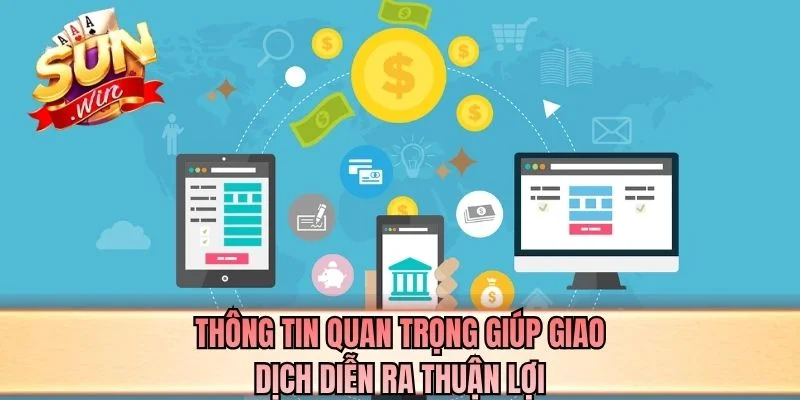 Thông tin quan trọng giúp giao dịch diễn ra thuận lợi